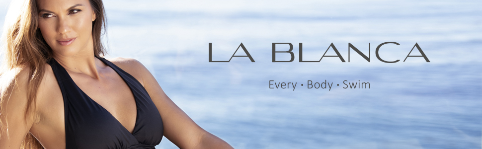 LA BLANCA Every Body Swim