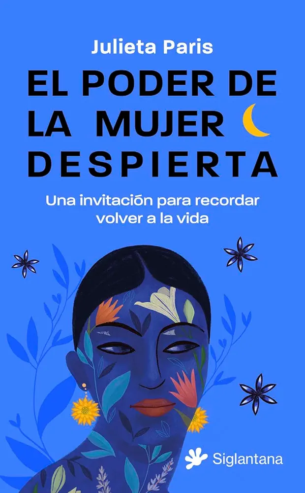 El poder de la mujer despierta: Una invitación para recordar volver a la vida