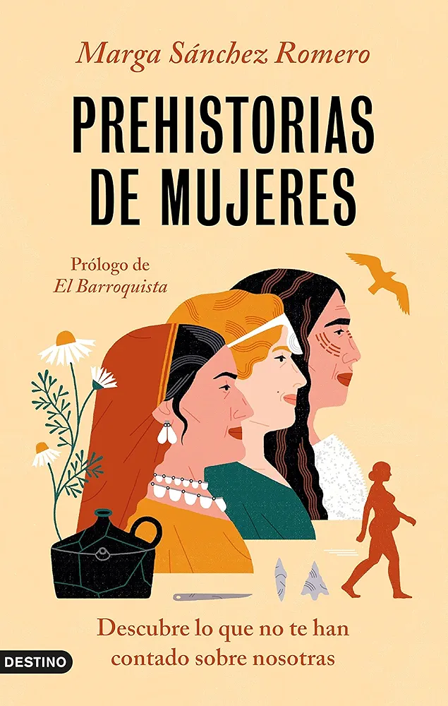 Prehistorias de mujeres: Descubre lo que no te han contado sobre nosotras (Imago Mundi)